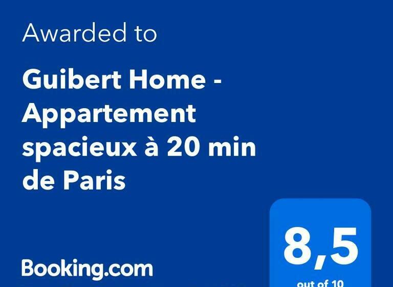 Guibert Home Appartement Spacieux à 20 Min De Paris